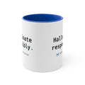 Hallucinate Responsibly. — Accent Mug
