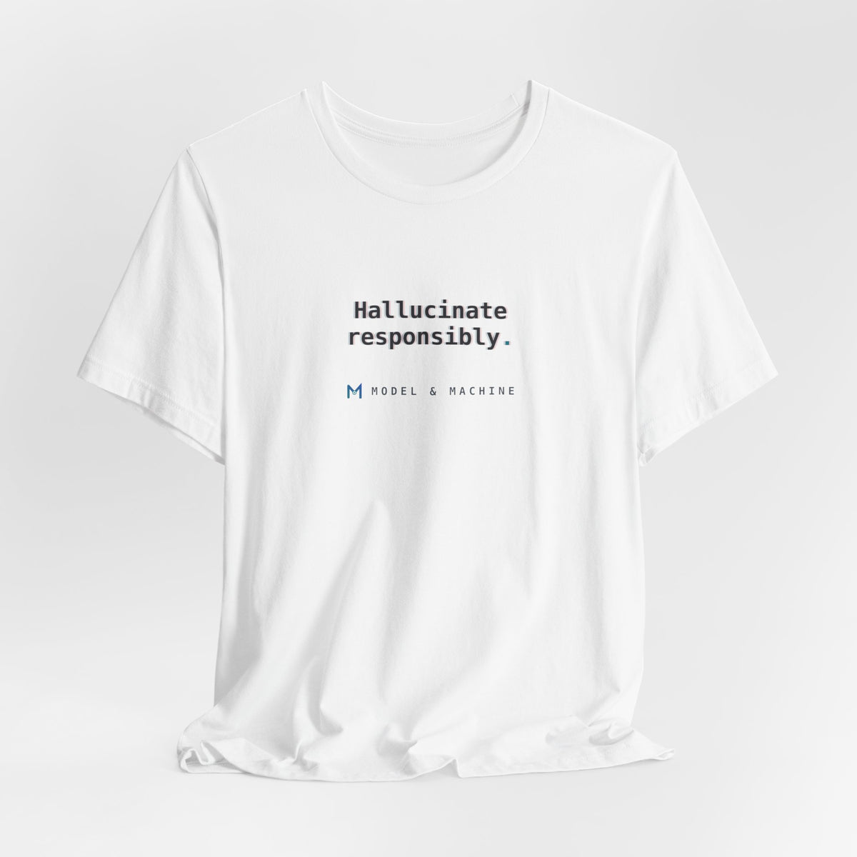 Hallucinate Responsibly — AI Tee
