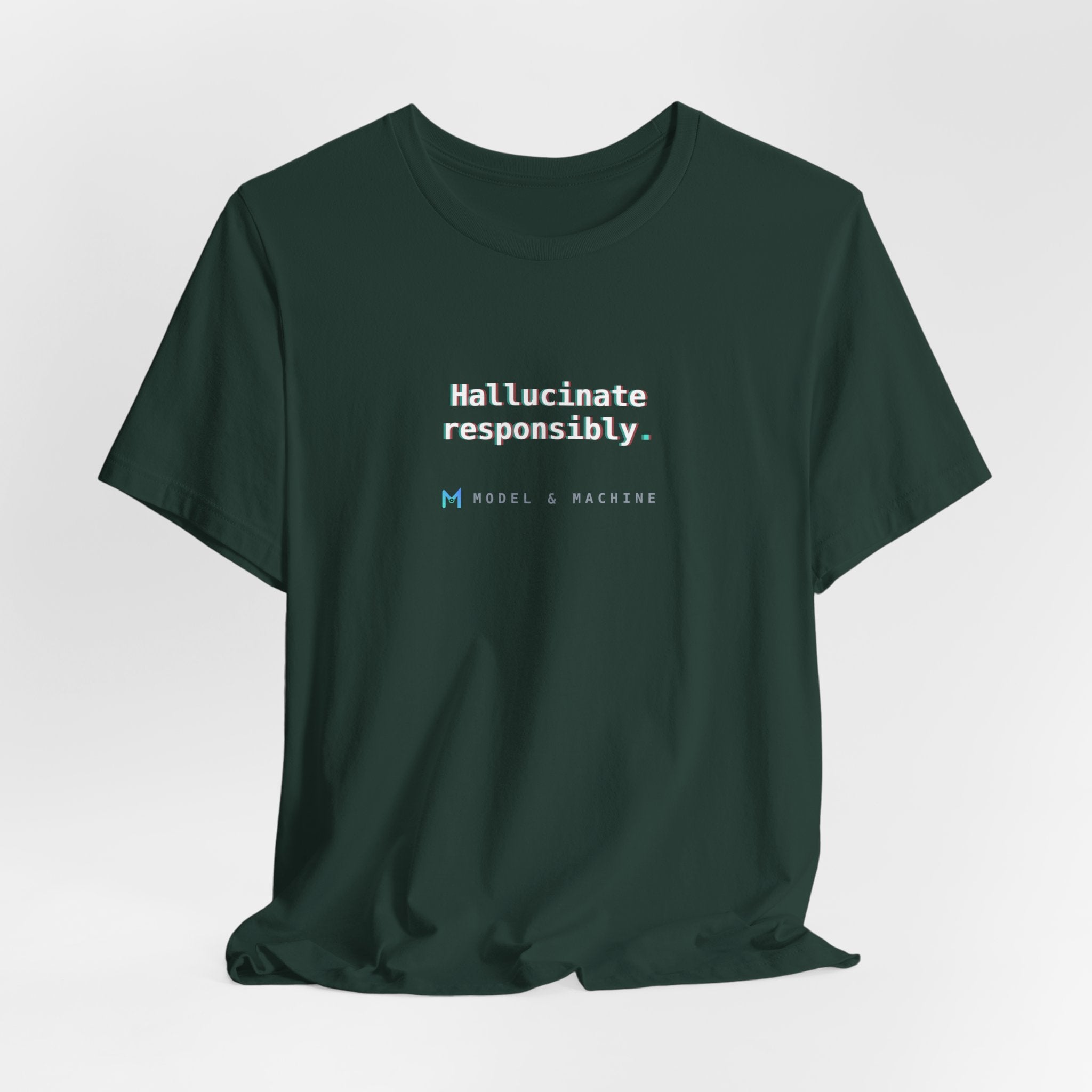 Hallucinate Responsibly. — AI Tee