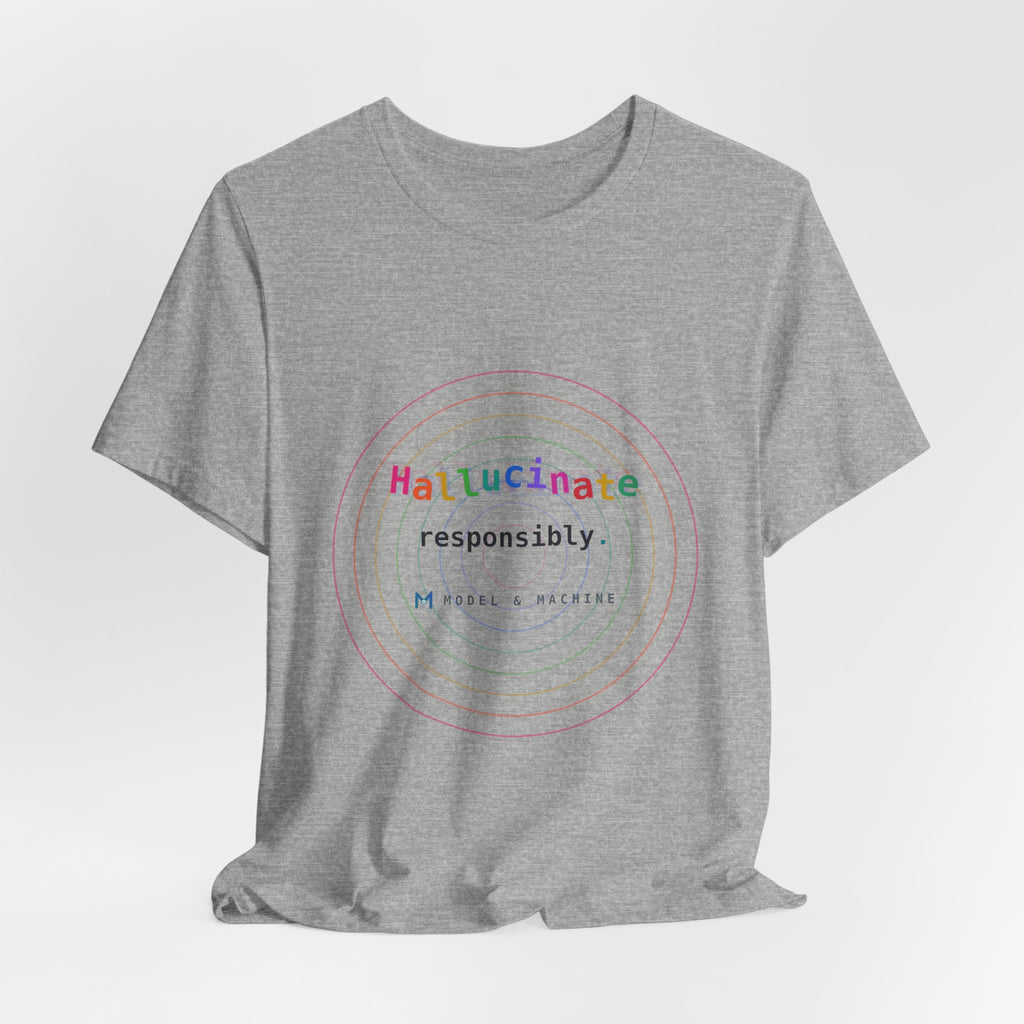 Hallucinate Responsibly (DMT Edition) — AI Tee