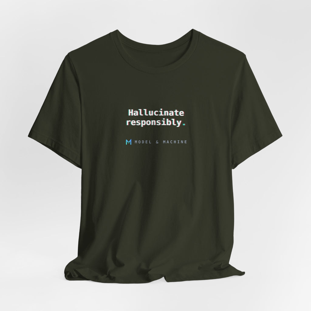Hallucinate Responsibly — AI Tee