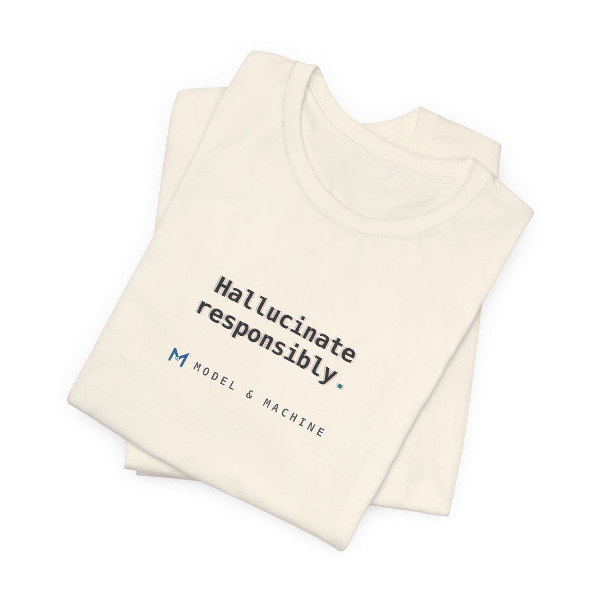 Hallucinate Responsibly — AI Tee