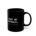 DENY BY DEFAULT — Black Mug