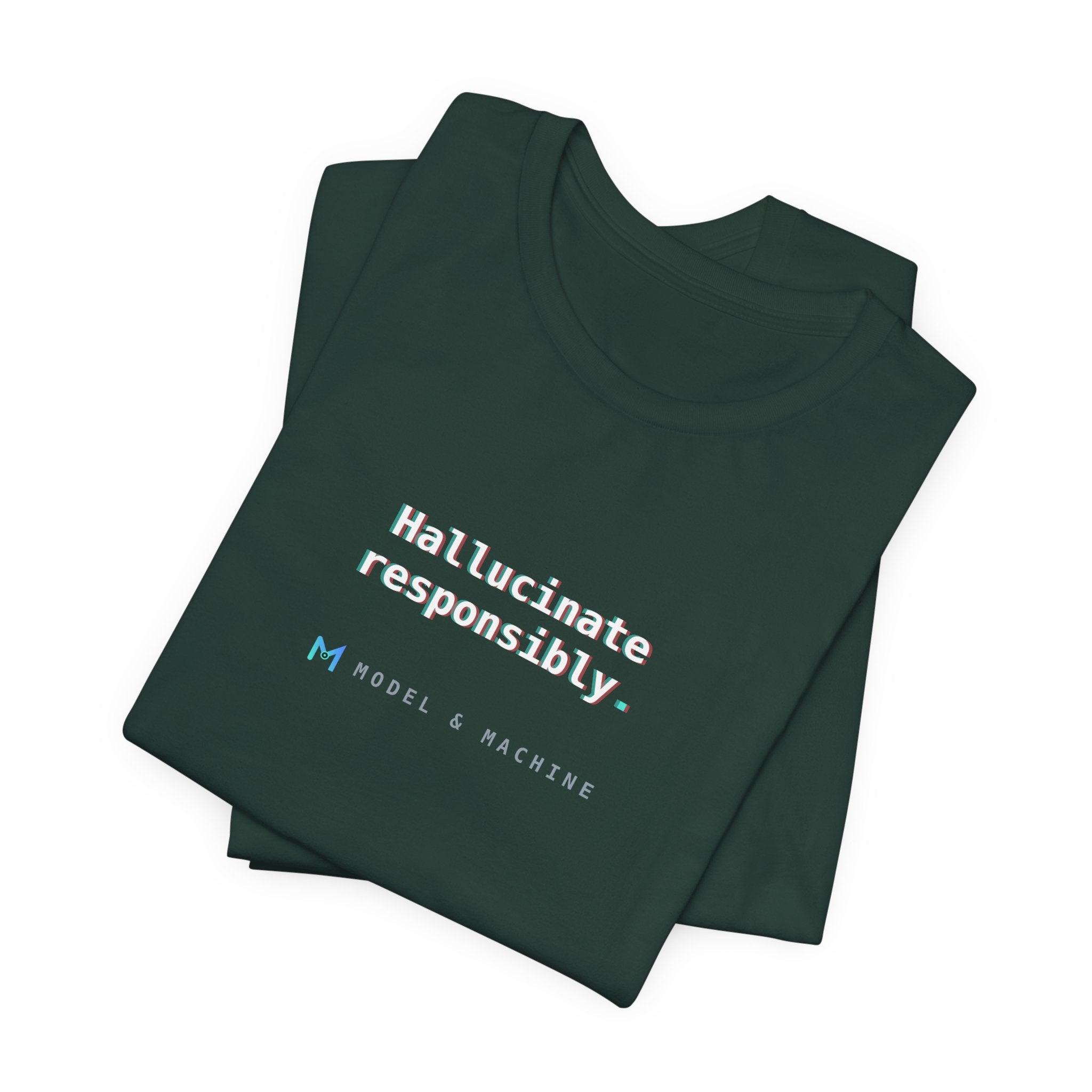 Hallucinate Responsibly. — AI Tee