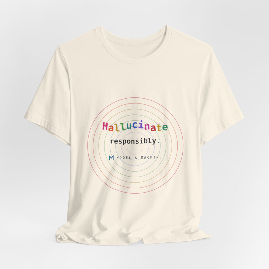 Hallucinate Responsibly (DMT Edition) — AI Tee