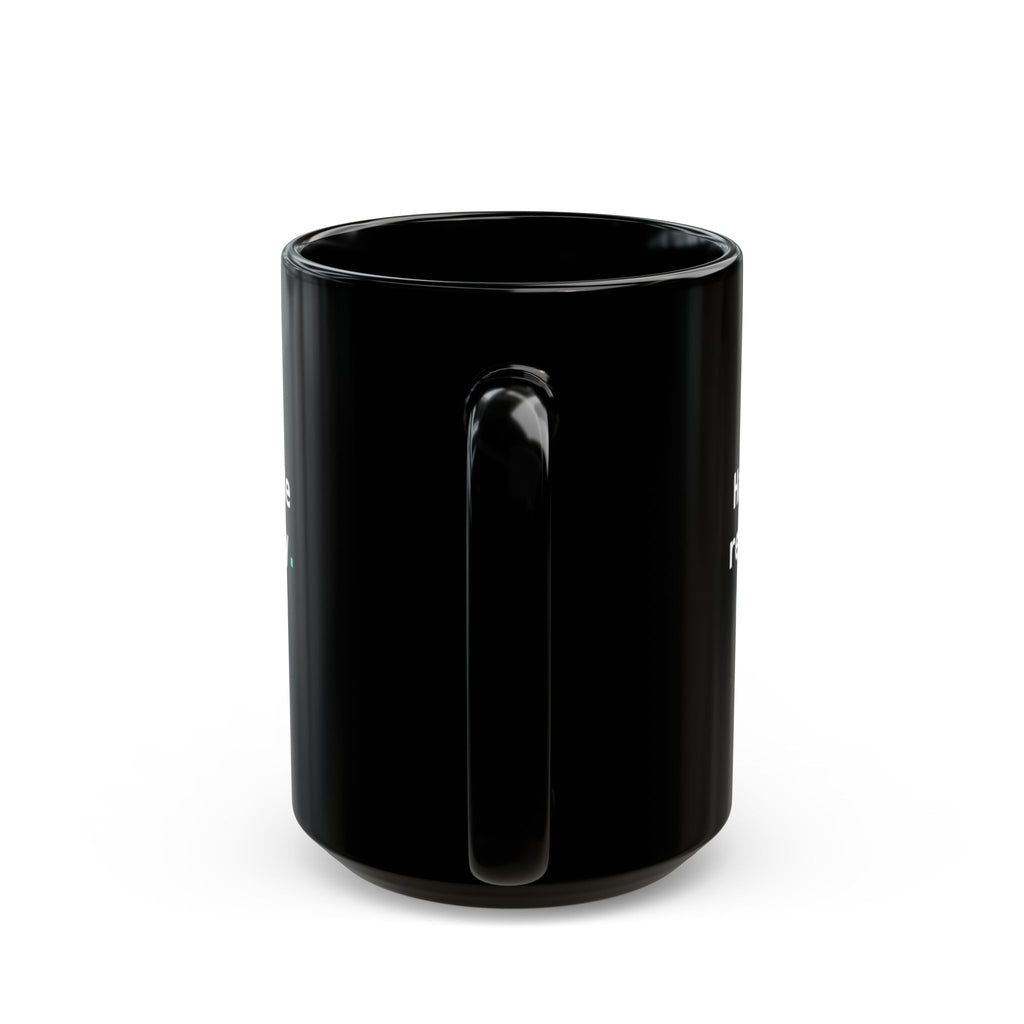 Hallucinate Responsibly. — Black Mug
