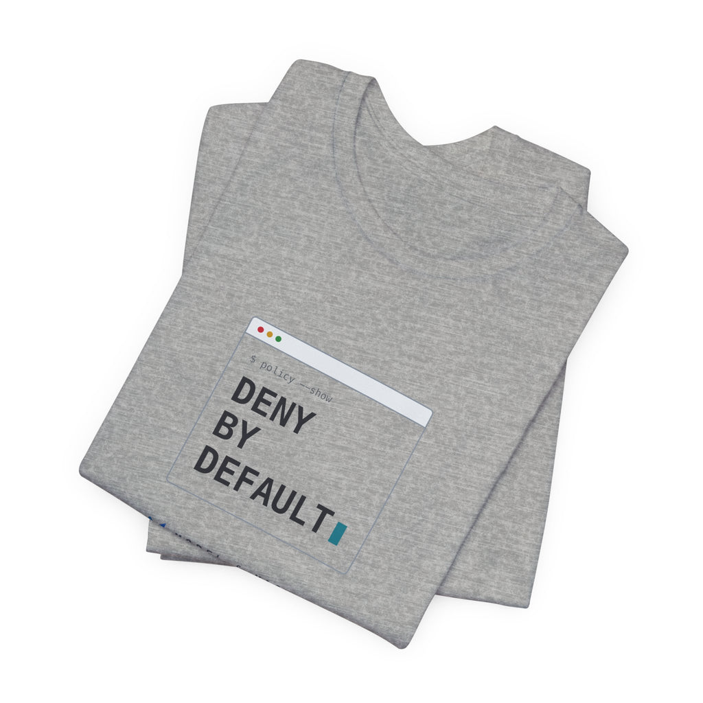 DENY BY DEFAULT — AI Security Tee