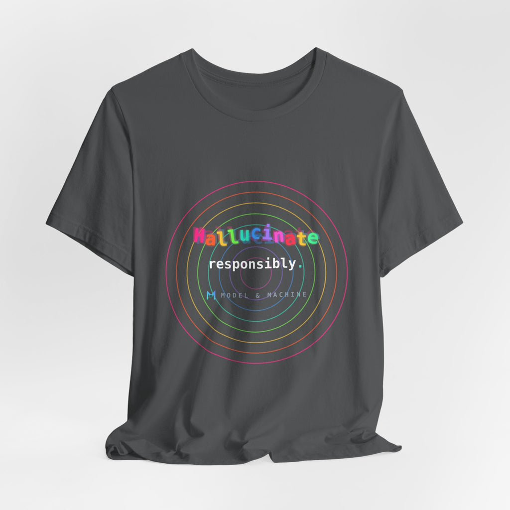 Hallucinate Responsibly (DMT Edition) — AI Tee
